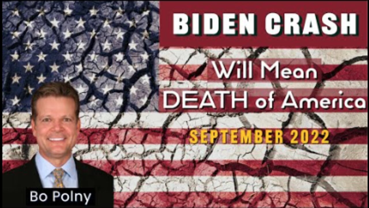 "Biden Crash = Death of America" - Bo Polny