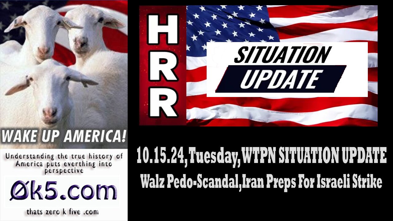 Situation Update as of Oct 15, 2024 - Dc Ufo, Walz Pedo-Scandal, Iran Preps For Israeli Strike