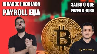 Hack Na Binance + Payroll dos EUA: Entenda a Queda - Análise Bitcoin (BTC) 07/10/2022