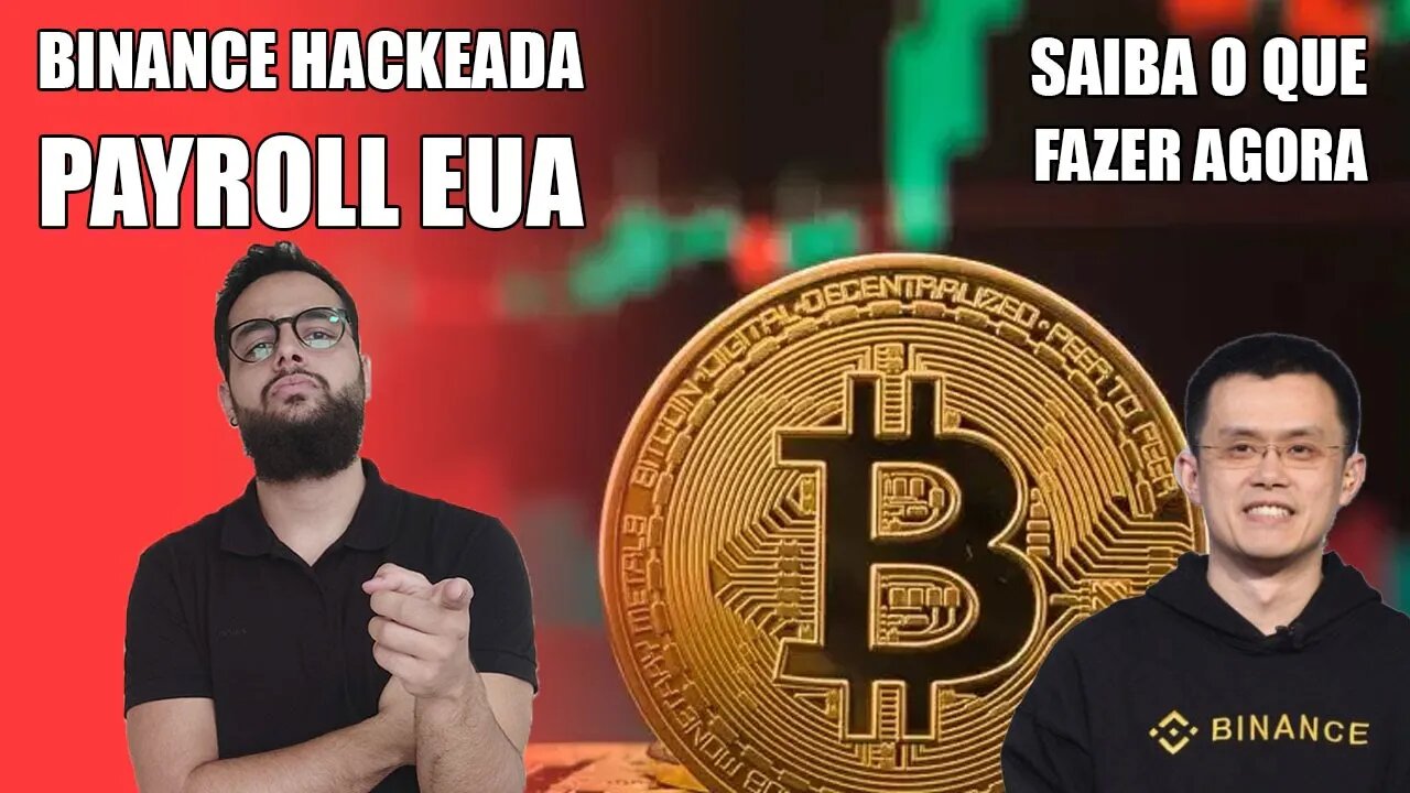 Hack Na Binance + Payroll dos EUA: Entenda a Queda - Análise Bitcoin (BTC) 07/10/2022