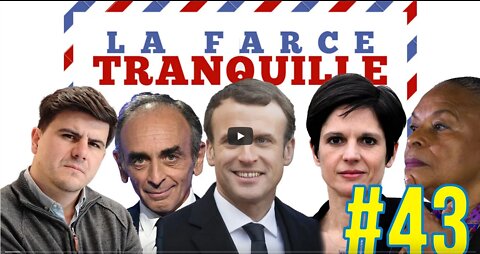 La Farce Tranquille #43 Macron et le faux débat, Zemmour et Maréchal, Taubira renonce