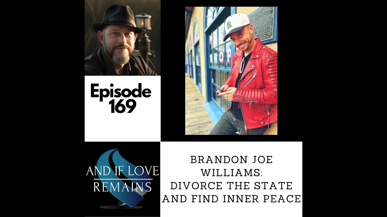 Episode 169 - Brandon Joe Williams: Divorce The State And Find Inner Peace (ft. @onestupidfuck )