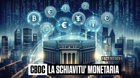 CBDC - La schiavitù monetaria