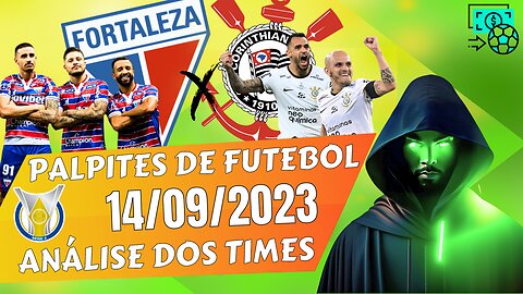 FOOTBALL PREDICTIONS | FORTALEZA X CORINTHIANS | PALPITES DE FUTEBOL PARA O DIA 13 09 2023