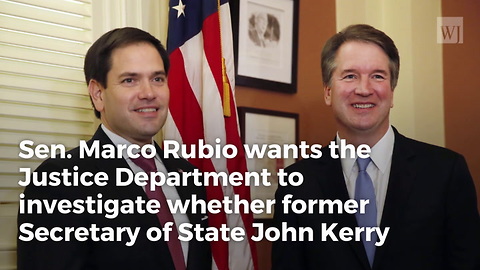 Rubio Unloads On Kerry Over Meeting With Iranian Officials, Demands Answers From Doj