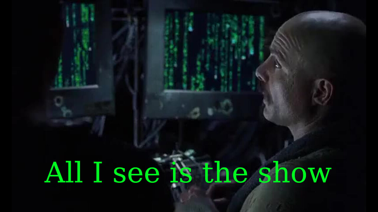 All I see is the show