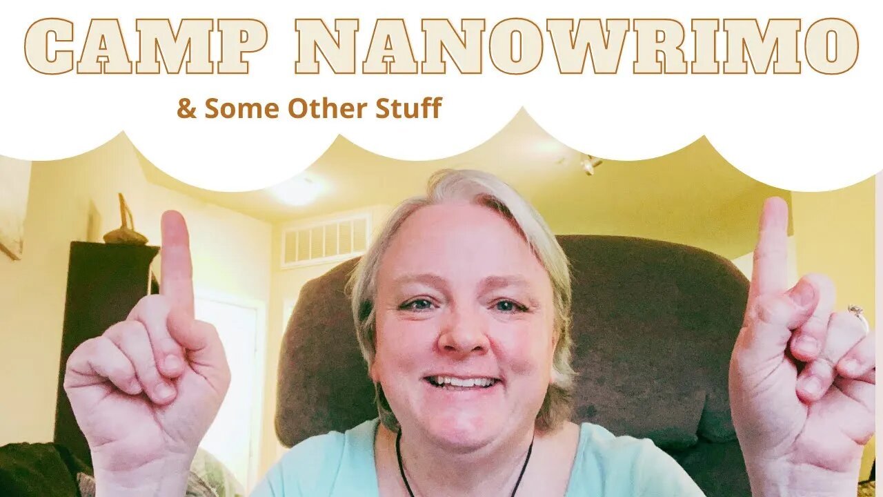 Camp NaNoWriMo & Some Other Stuff