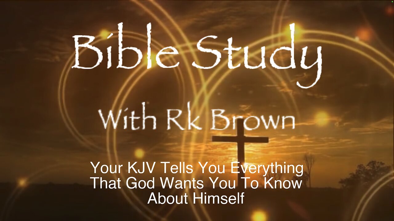 Your KJV Tells You Everything That God Wants You To Know About Himself