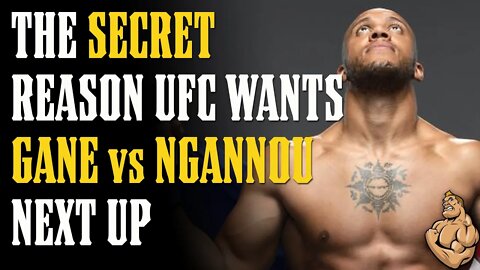The SECRET Reason UFC Wants The GANE vs NGANNOU Fight Next