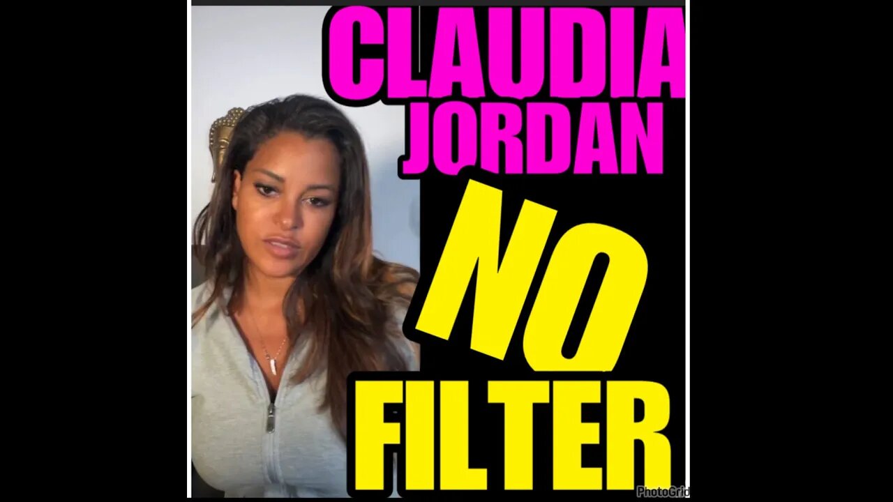 CJ Ep #28 Claudia Jordan!!’ NO FILTER!!!!!