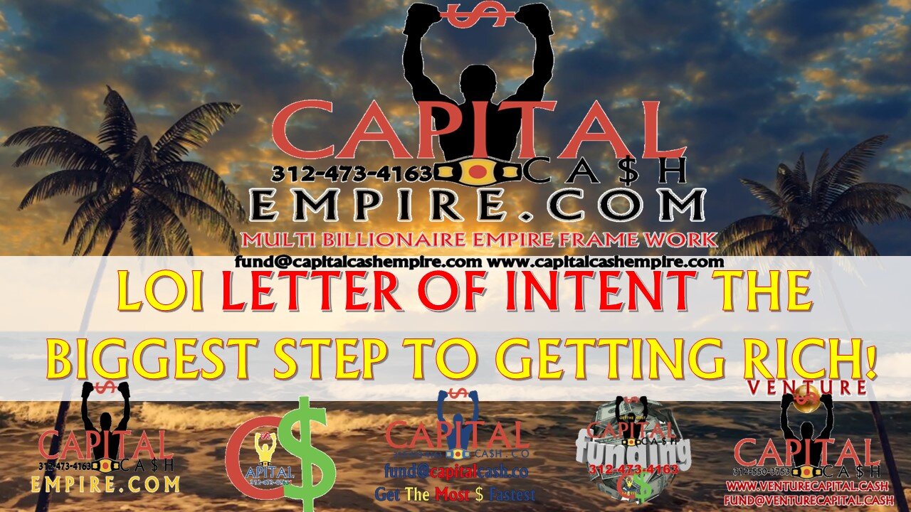 Commercial Real Estate LOI s LETTER OF INTENT BIGGEST STEP TO GETTING RICH LOI : CAPITAL CASH NO SCAM HERE!