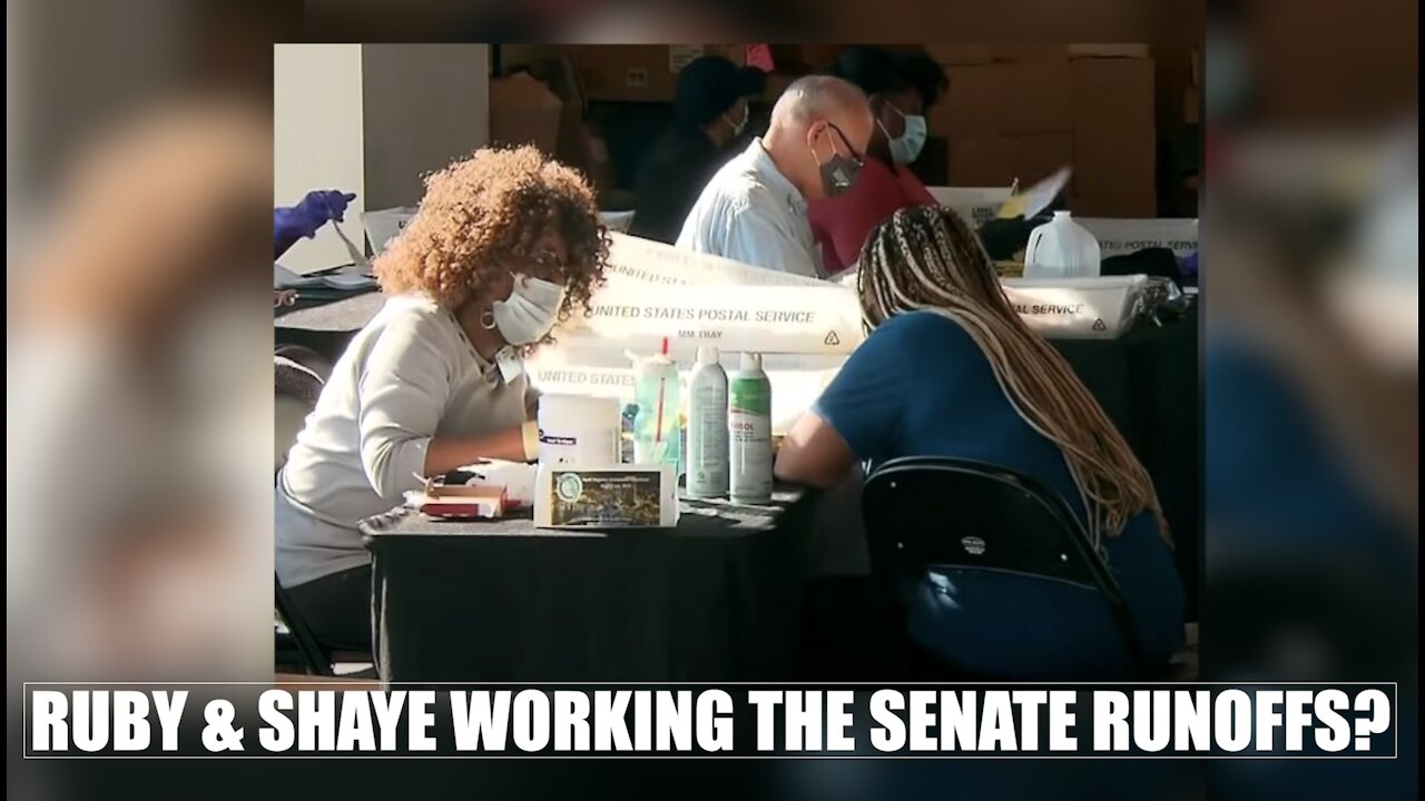 ARE RUBY FREEMAN & CO WORKING THE SENATE RUNOFFs?!