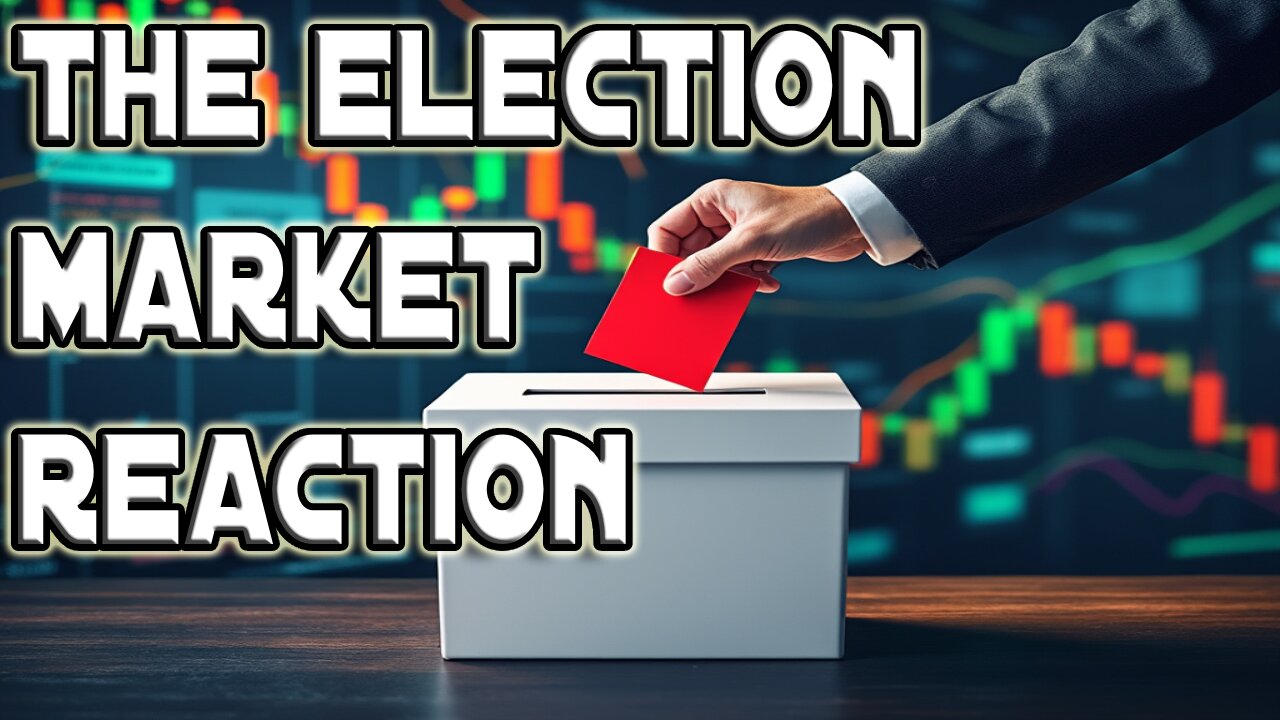 2024 Election LIVE: How Will the Markets React?