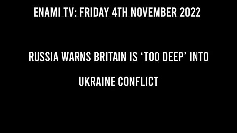 Russia warns Britain is ‘too deep’ into Ukraine conflict