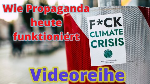 Wie Propaganda heute funktioniert - Vorstellung der Videoreihe