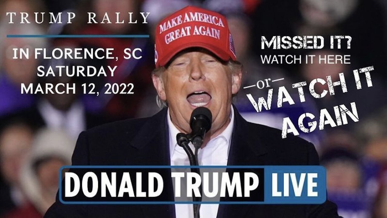 President Trump Rally in Florence, South Carolina, 3/12/2022!