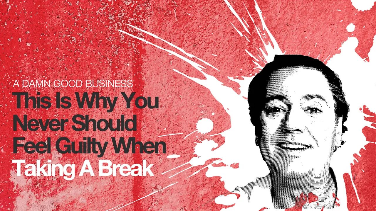 Don’t Feel Guilty For Taking Breaks: They’re Essential For Success