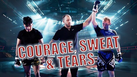 Courage, Sweat & Tears: Bullied Fighter’s Journey to Becoming a Champion - EP # 4