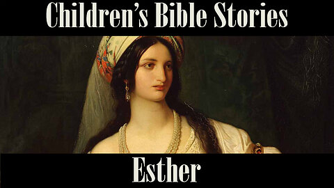 Children's Bible Stories-Esther