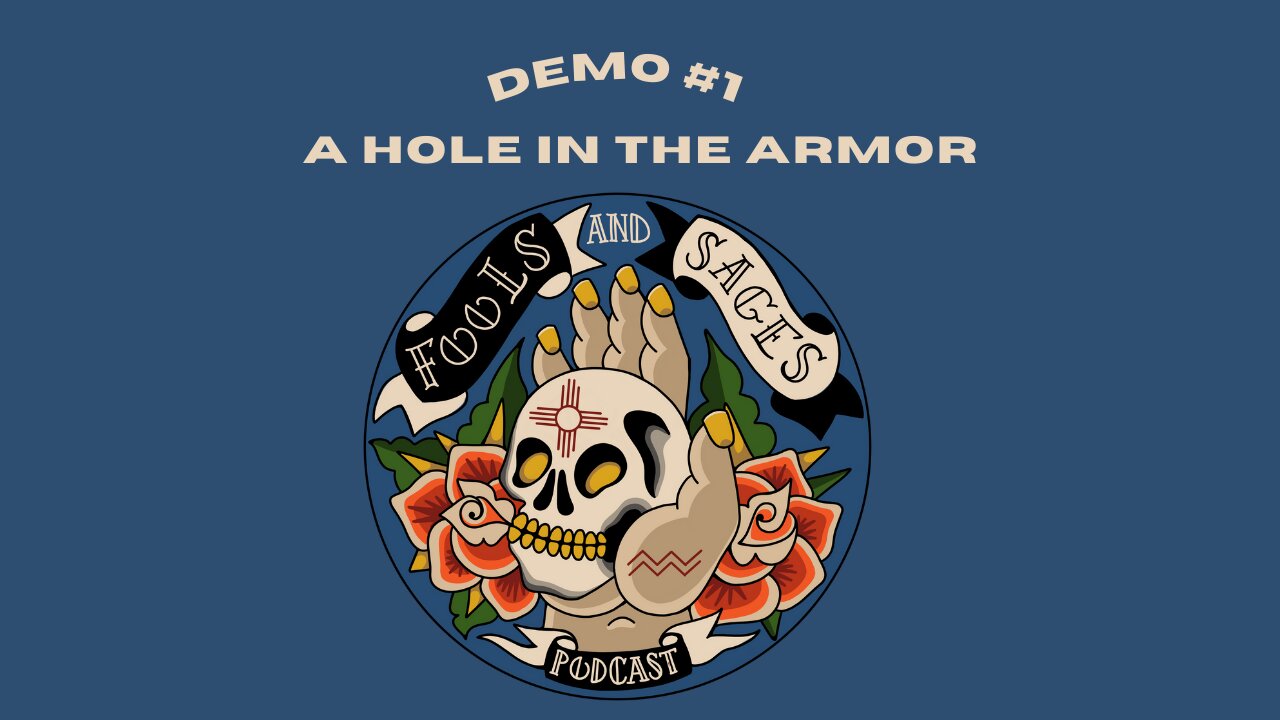 Fools and Sages Demo #1: A Hole in the Armor