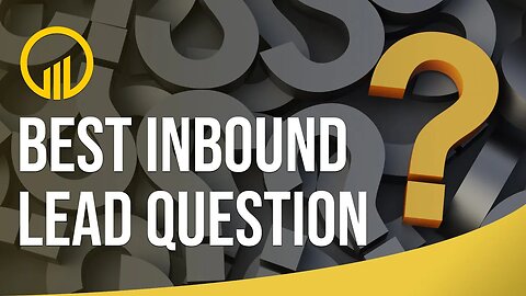 Best Inbound Lead Question and Buying Signals