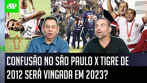 "Cara, ISSO É PERIGOSÍSSIMO! FOI UMA AMEAÇA!" BRIGA GENERALIZADA em São Paulo x Tigre será VINGADA?