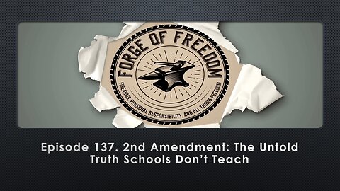 Episode 137. 2nd Amendment: The Untold Truth Schools Don’t Teach