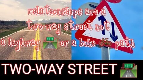 RELATIONSHIPS are a TWO-WAY STREET 🛣 NOT a HIGHWAY 🚦or a BIKE 🏍🚳PATH #TWT