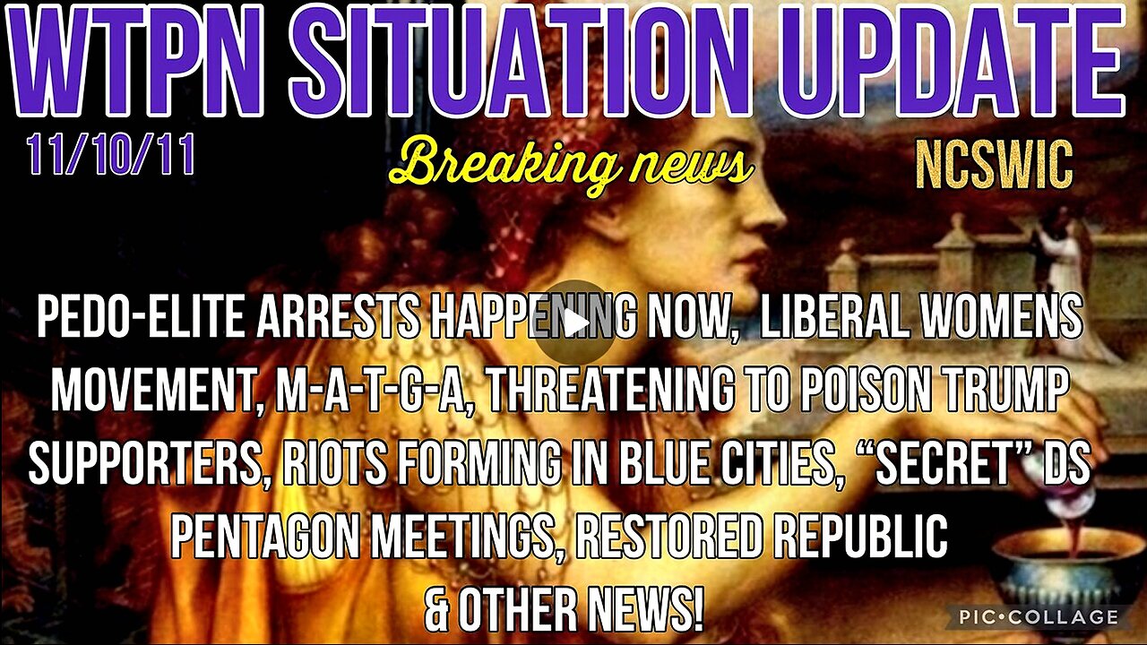 WTPN SIT/UP 11/10/24 “BLUE CITY RIOTS, POISONING MAGA, DS SUBVERSION, MASS ARRESTS”