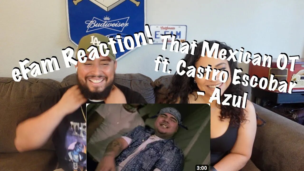 That Mexican OT ft. Castro Escobar- Azul (eFamily Reaction!)