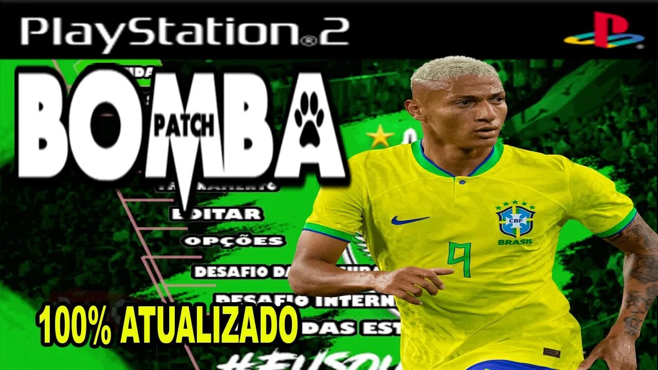 BOMBA PATCH 2023 (PS2) ATUALIZADO MARÇO