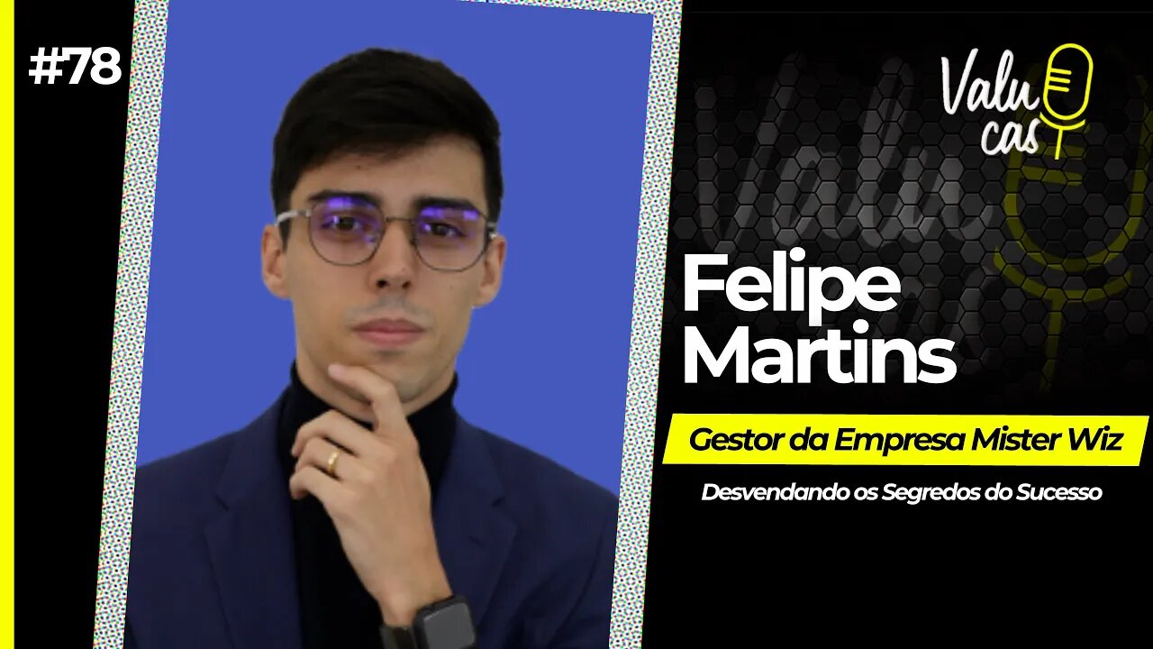 Você ainda é muito jovem para ter sucesso - Felipe Martins #078