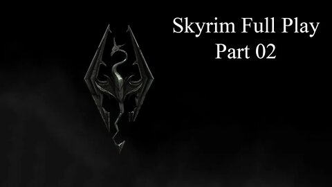 Skyrim Full Play Part 02
