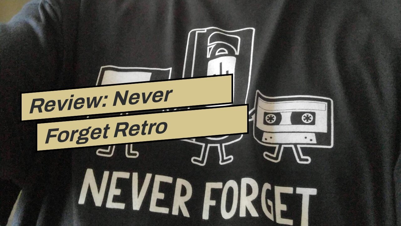 Review: Never Forget Retro Vintage Cassette Tape Graphic Novelty Mens Funny T Shirt