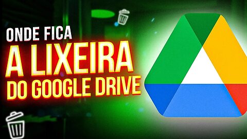 Como EXCLUIR ARQUIVOS da LIXEIRA do GOOGLE DRIVE