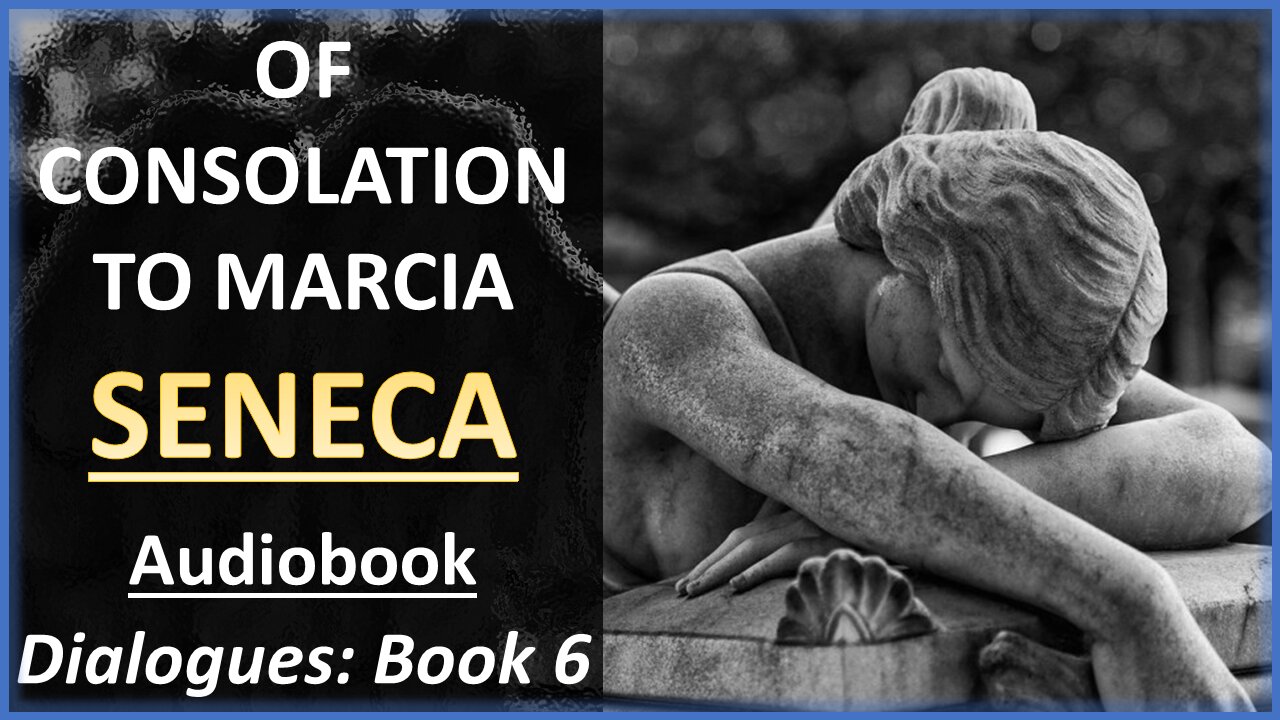 Seneca: Of Consolation to Marcia