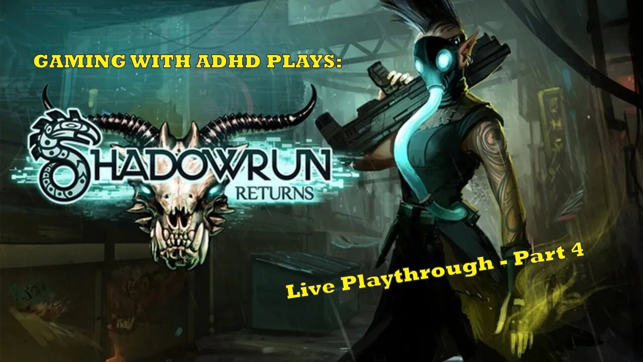 Shadowrun Returns Live Playthrough - Part 4