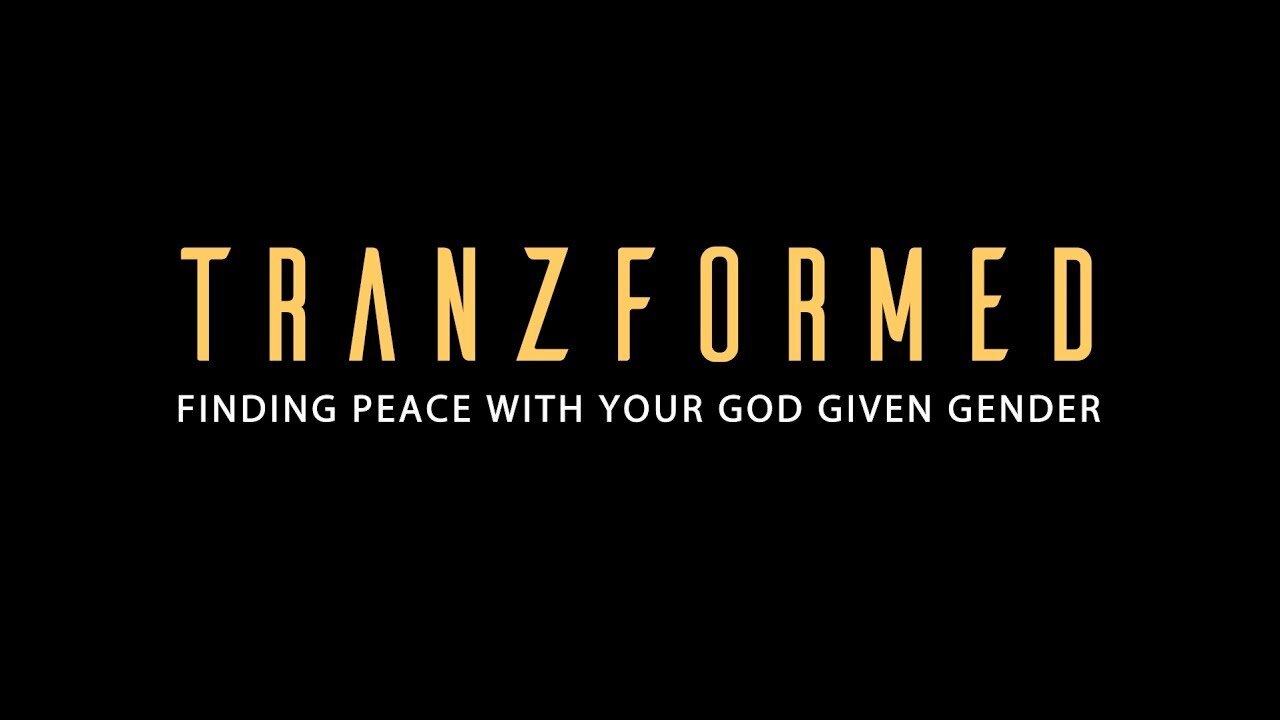 Tranzformed - Finding Peace With Your God Given Gender