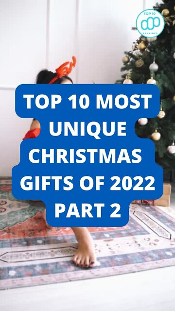 Top 10 Most Unique Christmas Gifts of 2022 Part 2