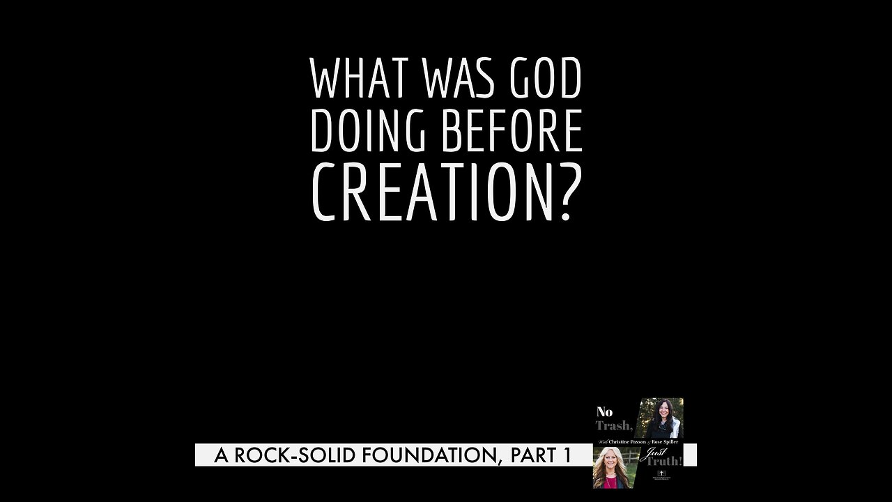 What Was God Doing Before Creation?