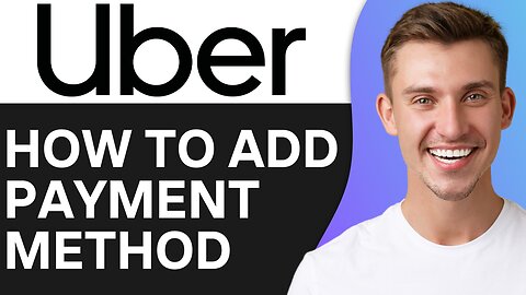 HOW TO ADD PAYMENT METHOD IN UBER APP