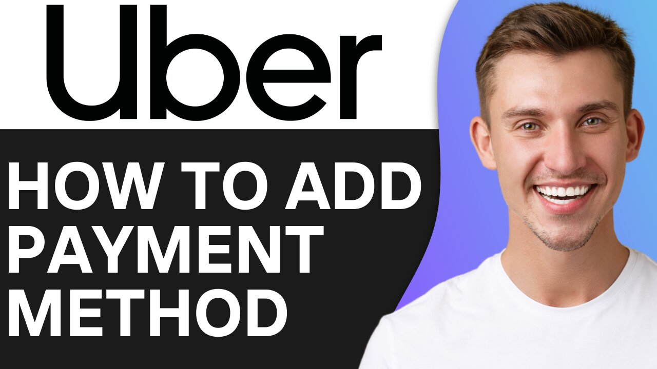 HOW TO ADD PAYMENT METHOD IN UBER APP