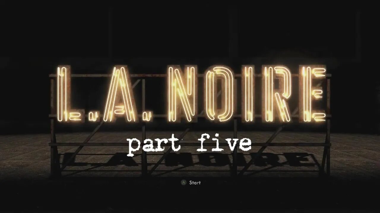 LA Noire, Part Five: A Slip Of The Tongue