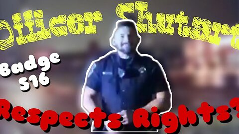 Officer Shutart doesn't violate our rights