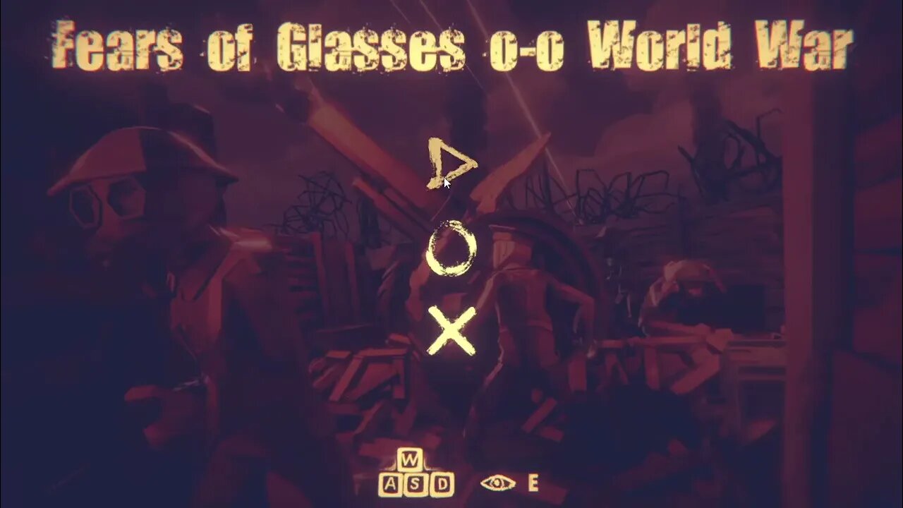 Fears of Glasses o-o World War
