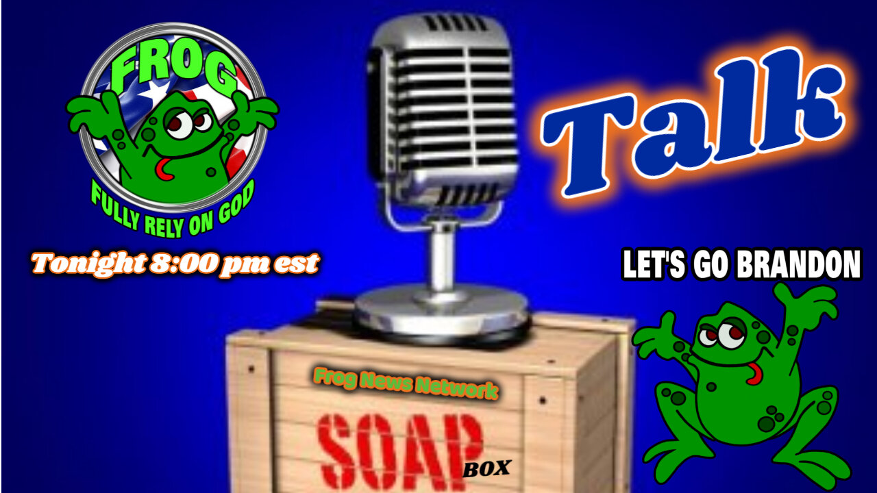 Patriot Soapbox Talk Tue. 8:00 pm est