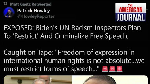 BOMBSHELL: Biden Admin Invites UN To Impose Speech Restrictions On America