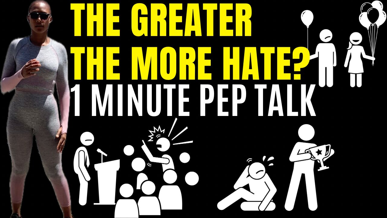 The Greater The More Hate! (1 Minute Motivational Speech)