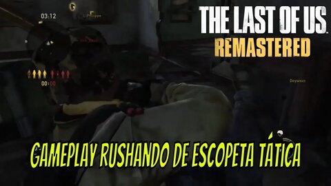 The Last Of Us Online - Gameplay rápida de escopeta tática arma de DLC