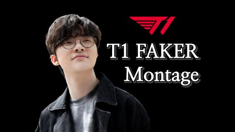 T1 Faker legend montage